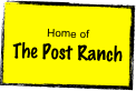 Home of
The Post Ranch